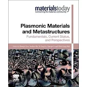 Plasmonic Materials and Metastructures: Fundamentals, Current Status, and Perspectives
