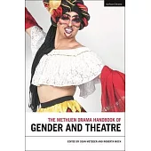 The Methuen Drama Handbook of Gender and Theatre