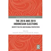 The 2018 and 2019 Indonesian Elections: Identity Politics and Regional Perspectives