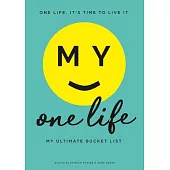 One Life. My Ultimate Bucket List