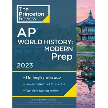 Princeton Review AP World History: Modern Prep, 2023: Practice Tests + Complete Content Review + Strategies & Techniques