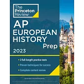 Princeton Review AP European History Prep, 2023: Practice Tests + Complete Content Review + Strategies & Techniques