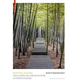 Refining Nature: The Landscape Architecture of Peter Walker. Second and Updated Edition