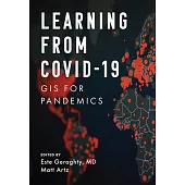 Learning from Covid-19: GIS for Pandemics