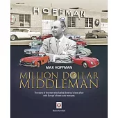 Max Hoffman: Million Dollar Middleman