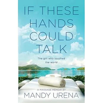 If These Hands Could Talk: The Girl Who Touched the World