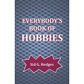 Everybody’’s Book of Hobbies