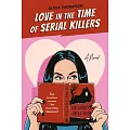 Love in the Time of Serial Killers