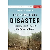 The Flight 981 Disaster: Tragedy, Treachery, and the Pursuit of Truth