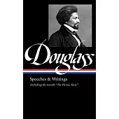 Frederick Douglass: Speeches & Writings (Loa #358)