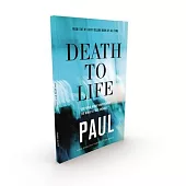 Death to Life, Net Eternity Now New Testament Series, Vol. 4: Paul, Paperback, Comfort Print: Holy Bible