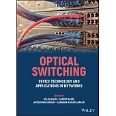 Optical Switching: Device Technology and Applications in Networks