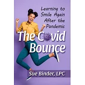The Covid Bounce: Learning to Smile Again After the Pandemic