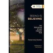 Seeing Is Believing: The Revelation of God Through Film