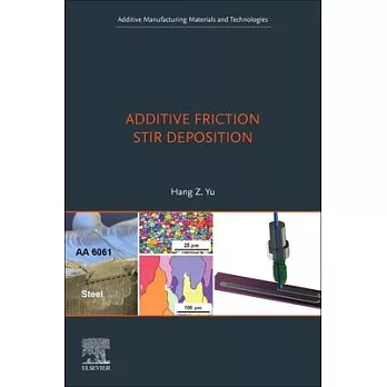 Additive Friction Stir Deposition