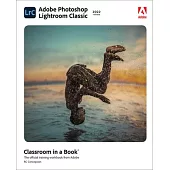 Adobe Photoshop Lightroom Classic Classroom in a Book (2022 Release)