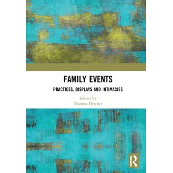 Family Events: Practices, Displays and Intimacies
