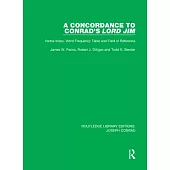 A Concordance to Conrad’’s Lord Jim: Verbal Index, Word Frequency Table and Field of Reference
