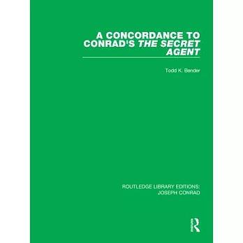 A Concordance to Conrad’’s the Secret Agent