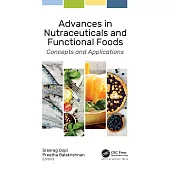 Advances in Nutraceuticals and Functional Foods: Concepts and Applications