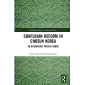 Confucian Reform in Chosŏn Korea: Yu Hyŏngwŏn’s Pan’gye Surok (Volume I)