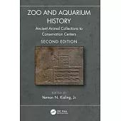 Zoo and Aquarium History: Ancient Animal Collections to Conservation Centers