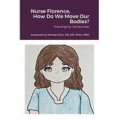 Nurse Florence, How Do We Move Our Bodies?