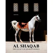 Al Shaqab: The Legacy of Champion Arabian Horses