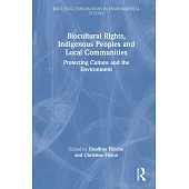Biocultural Rights, Indigenous Peoples and Local Communities