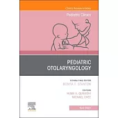 Pediatric Otolaryngology, an Issue of Pediatric Clinics of North America, 69