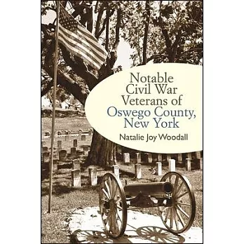 Notable Civil War Veterans of Oswego County, New York