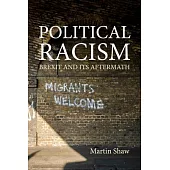 Political Racism: Brexit and Its Aftermath