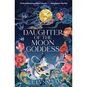 Celestial Kingdom Duology(1) : Daughter of the moon goddess /