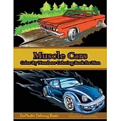 Color By Numbers Coloring Book For Men: Muscle Cars: Mens Color By Numbers Cars Coloring Book