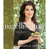 Nigellissima: Easy Italian-Inspired Recipes: A Cookbook