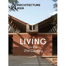 Architecture Asia: Living in the 21st Century