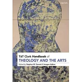 T&t Clark Handbook of Theology and the Arts