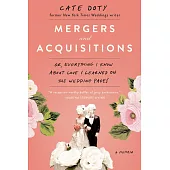 Mergers and Acquisitions: Or, Everything I Know about Love I Learned on the Wedding Pages