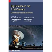 Big Science in the 21st Century: Economic and Societal Impacts