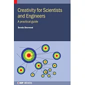 Boost Your Creativity: A Guide for Scientists and Engineers