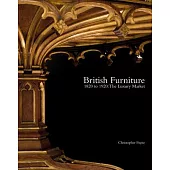 British Furniture 1820 to 1920: The Luxury Market