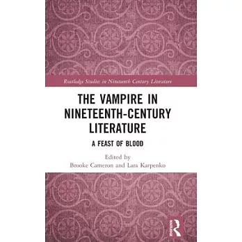 The Vampire in Nineteenth Century Literature: Feast of Blood