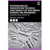 Psychological Insights on the Role and Impact of the Media During the Pandemic: Lessons from Covid-19