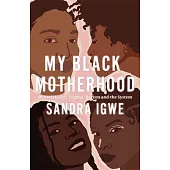 My Black Motherhood: Maternal Mental Health, Stigma, Culture and Racism