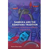 Śambūka’’s Death Toll: A History of Motives and Motifs in an Evolving Rāmāyaṇa Narrative