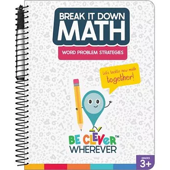 Break It Down Word Problem Strategies Resource Book