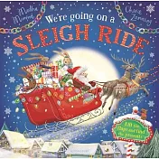 We’’re Going on a Sleigh Ride: A Lift-The-Flap Adventure