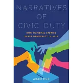 Narratives of Civic Duty: How National Stories Shape Democracy in Asia