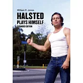 Halsted Plays Himself, Revised and Expanded Edition