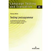 Testing Lexicogrammar: An Investigation Into the Construct Tested in the «Language in Use» Section of the Austrian Matura in English